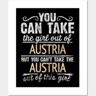 You Can Take The Girl Out Of Austria But You Cant Take The Austria Out Of The Girl Design - Gift for Austrian With Austria Roots Posters and Art